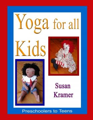 Cover of the book Yoga for All Kids: Preschoolers to Teens by Jamila Tiaira