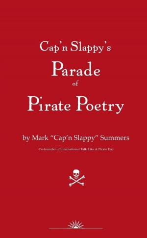 Book cover of Cap'n Slappy's Parade of Pirate Poetry