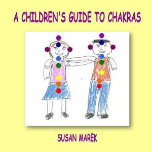 Cover of the book A Children's Guide to Chakras by Scot Savage