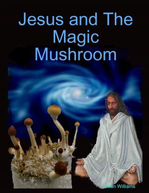 Cover of the book Jesus and the Magic Mushroom by Bob Oros