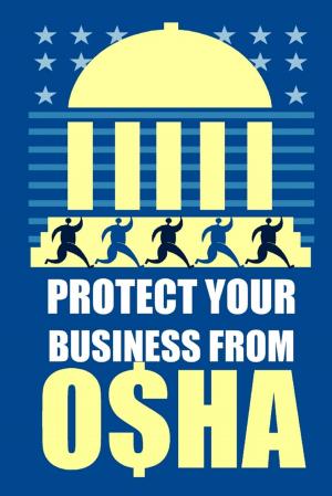 bigCover of the book Protect Your Business from OSHA by 