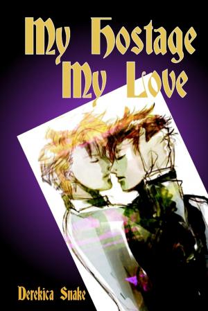 Cover of the book My Hostage My Love by John Strickland