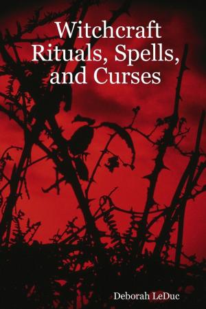 bigCover of the book Witchcraft Rituals, Spells, and Curses by 