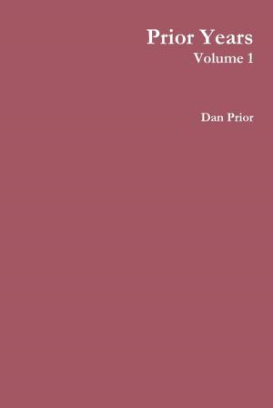 Cover of the book Prior Years : Volume 1 by Daniel Hardie