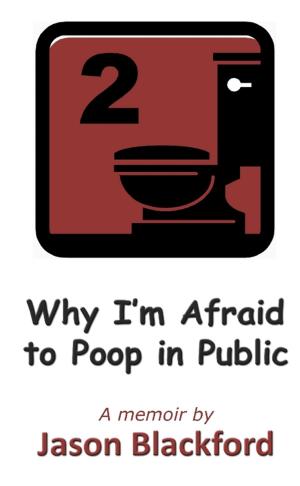 Cover of the book Why I'm Afraid to Poop in Public by Guido Sperandio