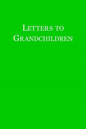 Cover of the book Letters to Grandchildren by Dennis Herman