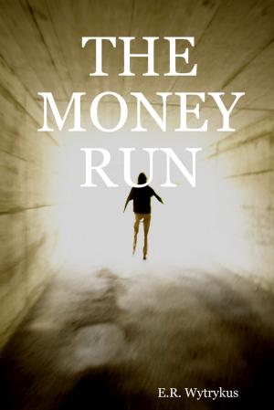 Cover of the book The Money Run by Anwar Al Awlaqi
