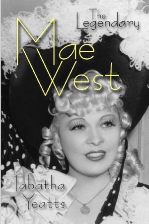 Cover of the book The Legendary Mae West by Guy K. Tibbetts
