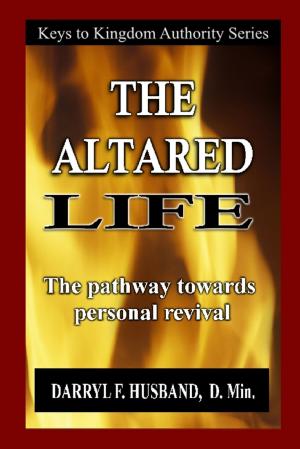 Cover of the book The Altared Life: The Pathway Towards Personal Revival by Barbara Blanks aka StFlossic