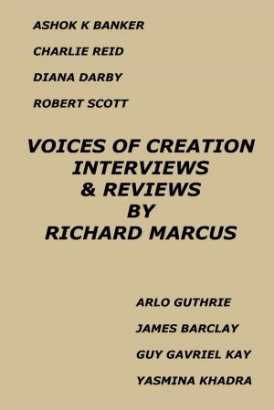 Book cover of Voices of Creation: Interviews & Reviews-Ashok K Banker, Charlie Reid, Diana Darby, Robert Scott, Arlo Guthrie, James Barclay, Guy Gavriel Kay, Yasmina Khadra