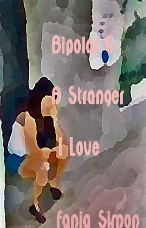 Cover of the book Bipolar & a Stranger I Love by Melanie Zetterberg