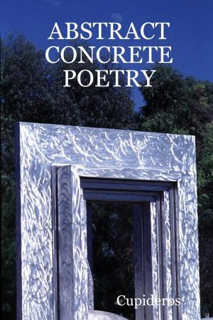 Cover of the book Abstract Concrete Poetry by Matthew Hinsley, Billy Garretsen