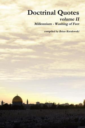 bigCover of the book Doctrinal Quotes: Volume II: Millennium - Washing of Feet by 