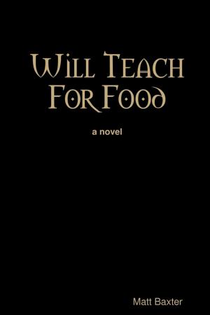 Cover of the book Will Teach for Food by Michael Faust