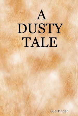 Cover of the book A Dusty Tale by Charles E. Morgan, III