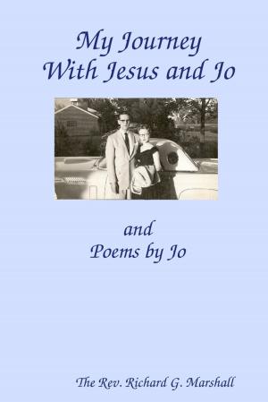 Cover of the book My Journey With Jesus and Jo: and Poems by Jo by John Davis, Charles Durham