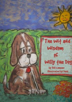 Cover of the book The Wit and Wisdom of Willy the Dog by Jimmy Boom Semtex, Saurabh Pant