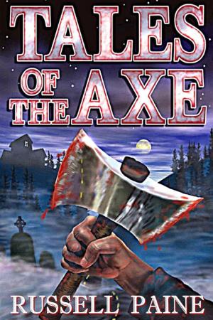 Cover of the book Tales of the Axe by Jim Elik