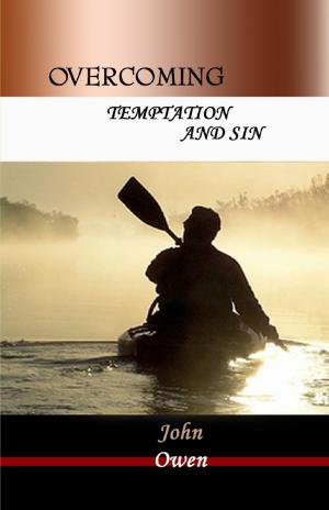 Cover of the book Overcoming: Temptation and Sin by Triece Bartlett