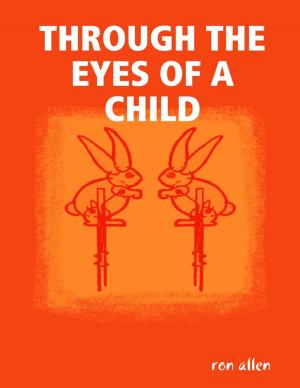 Cover of the book Through the Eyes of a Child by Javin Strome