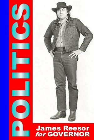 Cover of the book Politics: James Reesor for Governor by John O'Loughlin