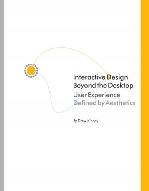 Cover of the book Interactive Design Beyond the Desktop: User Experience Defined By Aesthetics by Chris Shaver