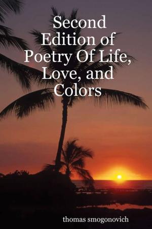 Cover of the book Second Edition of Poetry of Life, Love, and Colors by Hector Melo