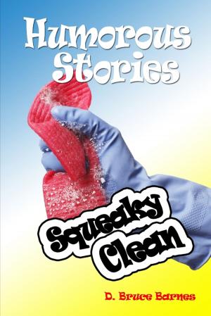 Cover of the book Humorous Stories: Squeaky Clean by A.C. Hoff