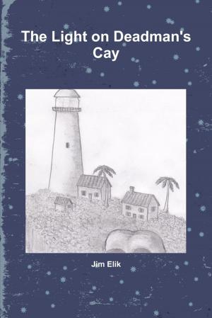 Cover of the book The Light On Deadman's Cay by Edward Thorpe, Scott Cherney