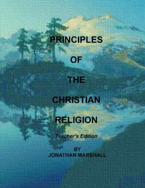 Cover of the book Principles of the Christian Religion : Teacher's Edition by Winner Torborg