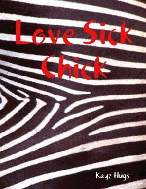 Cover of the book Love Sick Chick by Doreen Milstead