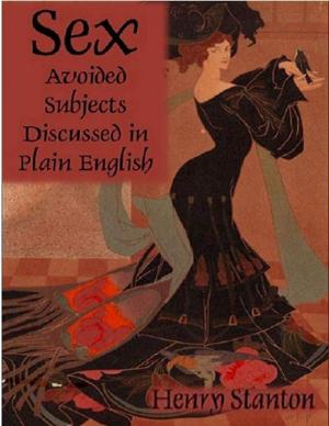 Cover of the book Sex - Avoided Subjects Discussed in Plain English by Anitra Durand Allen