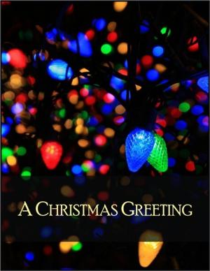 Cover of the book A Christmas Greeting: A Series of Stories by Tina Long