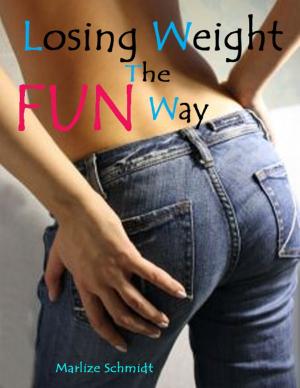 Cover of the book Losing Weight the Fun Way by Karen McClinch