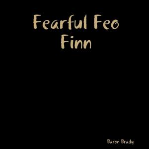 Book cover of Fearful Feo Finn