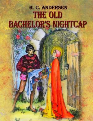 Cover of the book The Old Bachelor’s Nightcap by Francesca Spencer