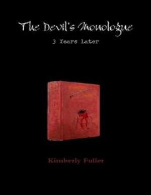Cover of the book The Devil's Monologue: 3 Years Later by A.J.Flamel