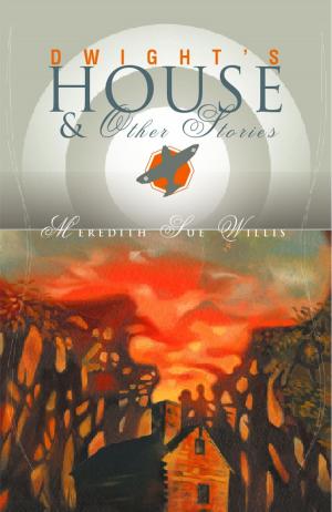 Cover of the book Dwight's House and Other Stories by Kelly Watt