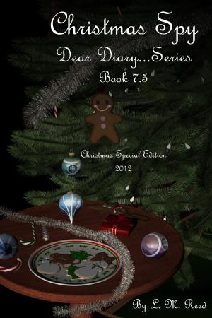 Cover of the book Christmas Spy by L. M. Reed