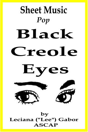 Cover of the book Sheet Music Black Creole Eyes by Lee Gabor