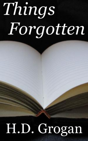 Cover of the book Things Forgotten by Len Webster