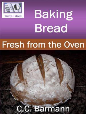 Book cover of Baking Bread: Fresh from the Oven