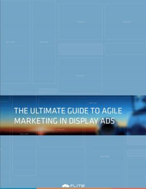 Cover of The Ultimate Guide to Agile Marketing in Display Ads