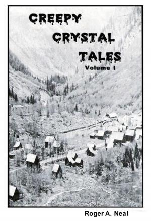 Cover of the book Creepy Crystal Tales, Volume 1 by A. D. Davies