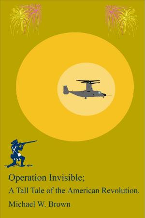 Book cover of Operation Invisible: A Tall Tail of the American Revolution