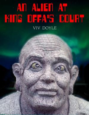 Cover of An Alien at King Offa's Court