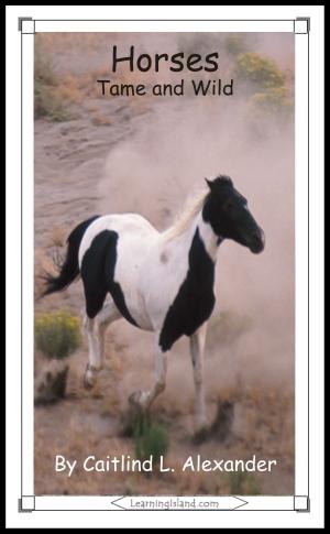 Cover of the book Horses: Tame and Wild by Cullen Gwin