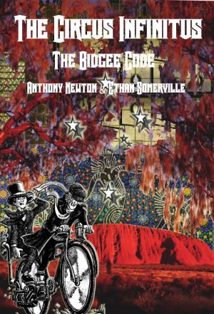 Cover of the book The Circus Infinitus: The Bidgee Code by Ariel Storm