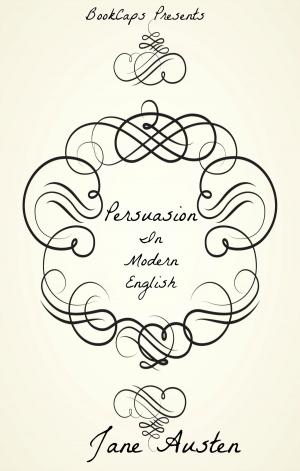 Cover of the book Persuasion In Modern English (Translated) by BookCaps