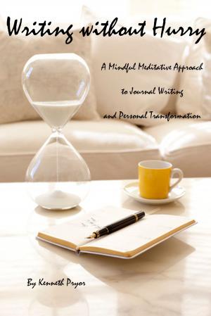 Cover of the book Writing without Hurry: A Mindful Meditative Approach to Journal Writing and Personal Transformation by Adil Rizwan